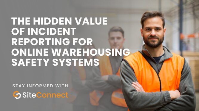 Banner for the blog "The Hidden Value of Incident Reporting for Online Warehousing Safety Systems".