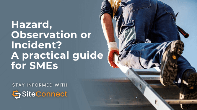 Banner for the blog "Hazard, Observation or Incident? A practical guide for SMEs"