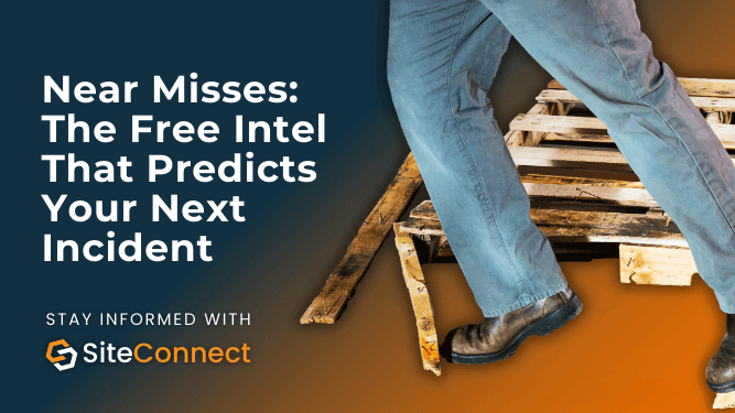 Banner for the blog "Near Misses: The Free Intel That Predicts Your Next Incident"