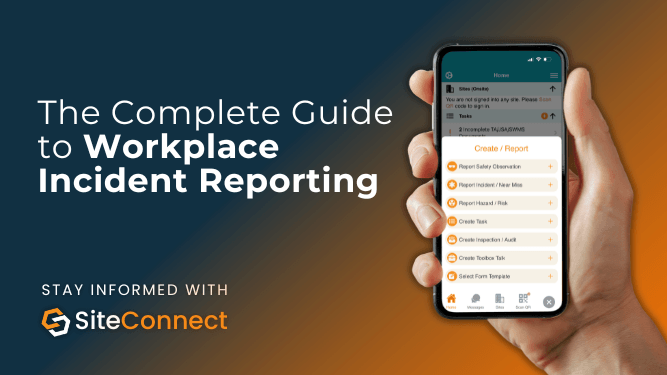 Workplace incident reporting guide by SiteConnect featuring the SiteConnect mobile app used to create and manage incident reports, safety observations, hazards, inspections and corrective actions. The banner highlights digital workplace incident reporting solutions that help organisations capture, track and respond to safety incidents in real time.