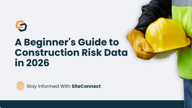 A Beginner’s Guide to Construction Risk Data in 2026, covering integrated risk management for multi-site construction teams.