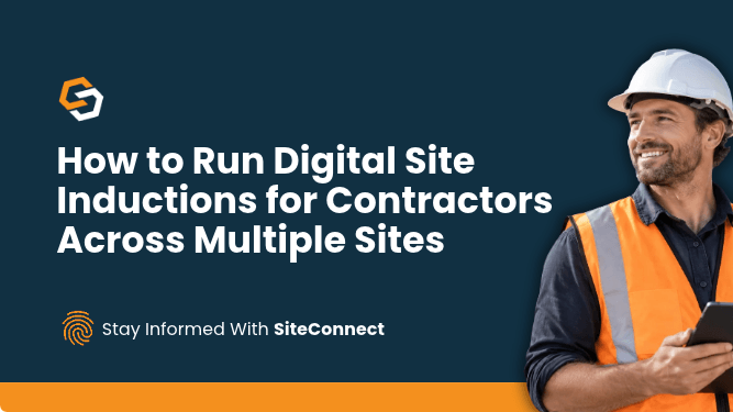SiteConnect blog banner for “How to Run Digital Site Inductions for Contractors Across Multiple Sites”, featuring a construction contractor in a hard hat and hi-vis vest holding a tablet.